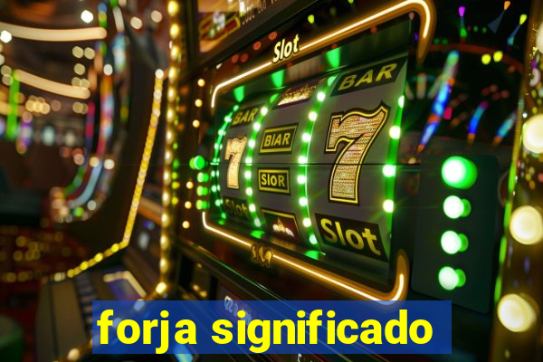 forja significado
